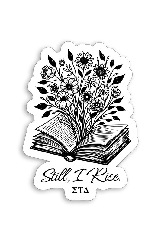 Still, I Rise Sticker